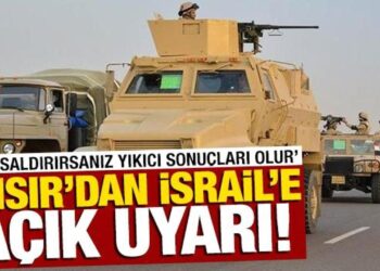 Mısır’dan İsrail’e uyarı: Bize saldırırsanız yıkıcı sonuçları olur