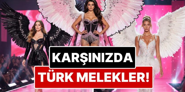 Modellere Taş Çıkartırlar: Türk Ünlülerimiz Victoria’s Secret Mankeni Olarak Podyuma Çıksaydı Nasıl Gözükürdü?