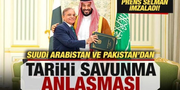 Pakistan ve Suudi Arabistan’dan tarihi anlaşma! Prens Selman imzaladı