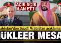 Pakistan’dan son dakika Suudi Arabistan açıklaması! Açık açık ilan etti! Nükleer mesaj
