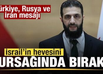 Şara, İsrail’in hevesini kursağında bıraktı! Türkiye, Rusya ve İran mesajı