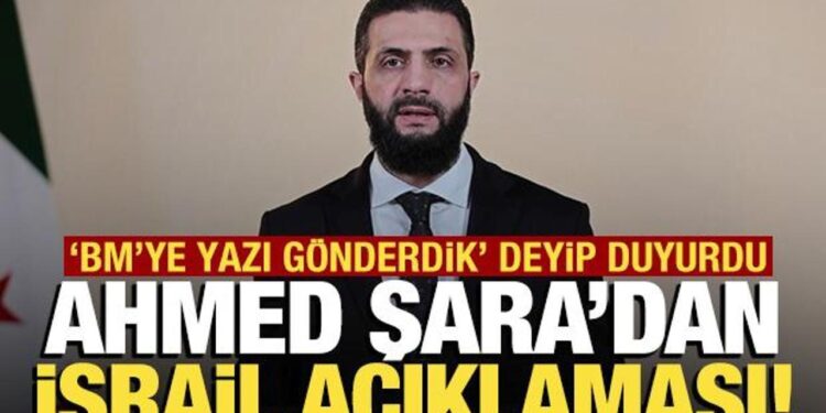 Şara’dan İsrail açıklaması! ‘BM’ye yazı gönderdik’