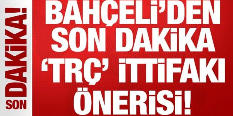 Son Dakika: Devlet Bahçeli’den son dakika ‘TRÇ’ ittifakı önerisi!