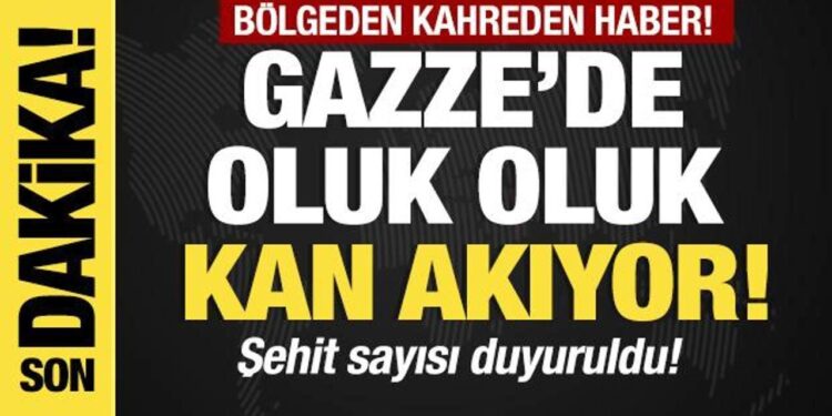 Son dakika… Gazze’de kan oluk oluk! Şehit sayısı duyuruldu!