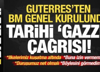Son dakika… Guterres’ten BM Genel Kurulunda tarihi ‘Gazze’ çağrısı: Böylesini görmedim!