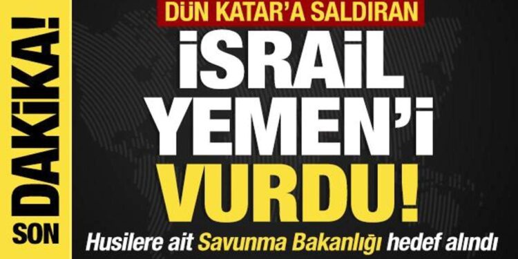 Son dakika… İsrail Yemen’i vurdu! Husilere ait Savunma Bakanlığı hedef alındı!