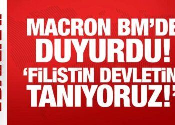 Son Dakika… Macron BM’de duyurdu: Filistin devletini tanıyoruz!
