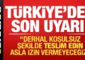 Son dakika: Türkiye’den YPG/SDG’ye son uyarı: Derhal koşulsuz şekilde teslim edin…