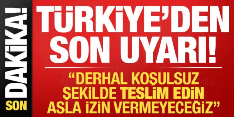 Son dakika: Türkiye’den YPG/SDG’ye son uyarı: Derhaş koşulsuz şekilde teslim edin…
