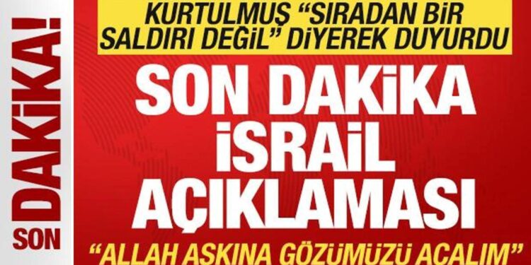 Türkiye’den son dakika İsrail açıklaması Kurtulmuş “Hepimizin gözünü açsın” deyip duyurdu