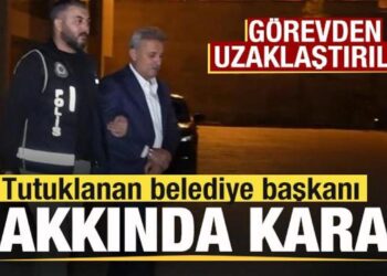 Tutuklanan AK Partili belediye başkanı hakkında karar! Görevden uzaklaştırıldı