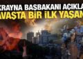 Ukrayna başbakanı açıkladı: Savaşta bir ilk yaşandı