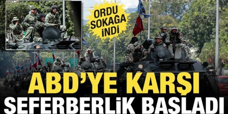 Venezuela’da seferberlik! Silahlı kuvvetler sokağa indi