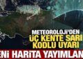 Yeni harita yayımlandı: Meteoroloji’den 3 kente son dakika uyarısı!