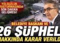 Yolsuzluk soruşturmasında son dakika kararı! Belediye Başkanı dahil 26 kişi tutuklandı