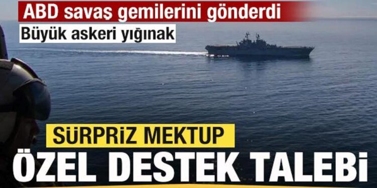 ABD savaş gemilerini gönderdi! Sürpriz mektup! Destek talebi
