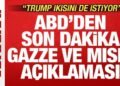 ABD’den son dakika Gazze ve Mısır açıklaması! “Trump ikisini de istiyor”