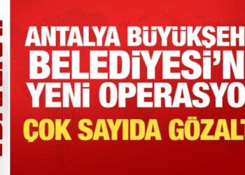 Antalya Büyükşehir Belediyesi’ne yeni operasyon: 20 kişi hakkında gözaltı kararı