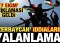 Azerbaycan ile ilgili ‘7 Ekim’ iddialarına yalanlama!
