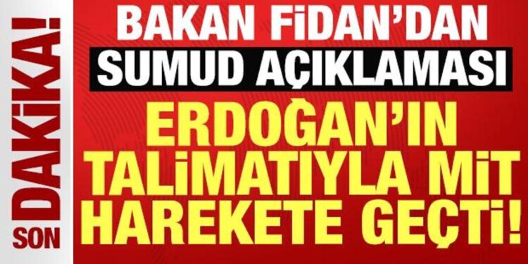 Bakan Fidan’dan Sumud açıklaması: Cumhurbaşkanımızın talimatıyla MİT harekete geçti