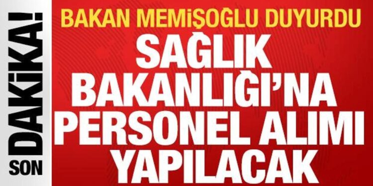 Bakan Memişoğlu açıkladı: 18 bin yeni personel alımı yapılacak