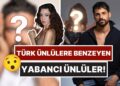 Biri Türkiye’de Diğeri Hollywood’da: Türk Ünlülere Benzeyen Yabancı Ünlüleri Görünce İki Kere Bakacaksınız!
