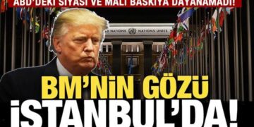 BM’de gözler İstanbul’da! ABD’deki siyasi baskıya daha fazla dayanamadı