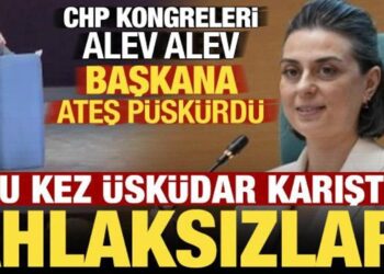 CHP kongreleri alev alev! Bu kez Üsküdar karıştı: Ahlaksızlar…