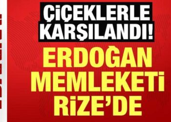 Cumhurbaşkanı Erdoğan Rize’de: Çiçeklerle karşılandı!