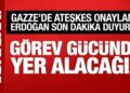 Cumhurbaşkanı Erdoğan, son dakika duyurdu: Gazze’de görev gücünde yer alacağız!