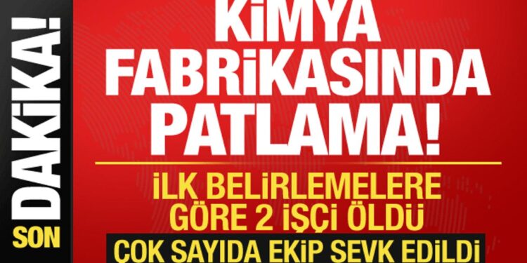 Dilovası’nda kimya fabrikasında patlama: Ölüler var!