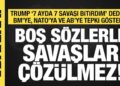 Donal Trump’tan BM’ye, NATO’ya ve AB’ye tepki: Boş sözlerle savaşlar çözülmez!