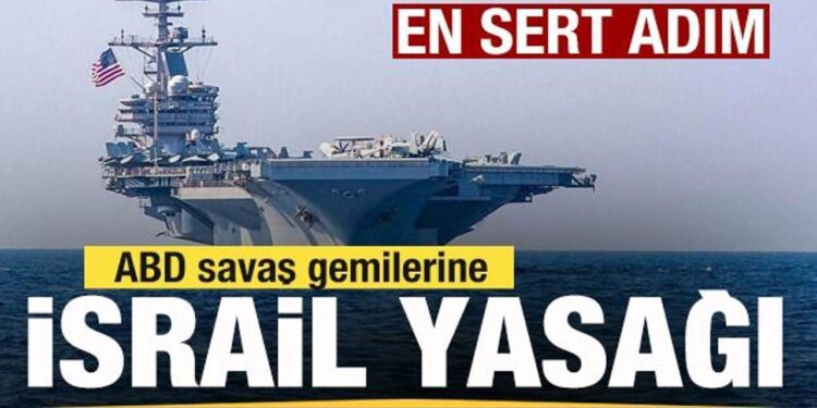 En sert adım! ABD askeri uçak ve savaş gemilerine İsrail yasağı!