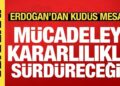 Erdoğan’dan Kudüs’ün fethi paylaşımı: Mücadeleyi kararlılıkla sürdüreceğiz