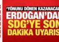 Erdoğan’dan SDG’ye son dakika uyarısı: Acziyet olarak asla algılanmamalı!