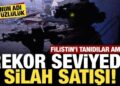 Filistin’i tanıyıp İsrail’e rekor seviyede silah sattılar: Bunun adı ikiyüzlülük!