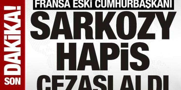Fransa eski Cumhurbaşkanı Sarkozy, suç örgütü kurmaktan suçlu bulundu