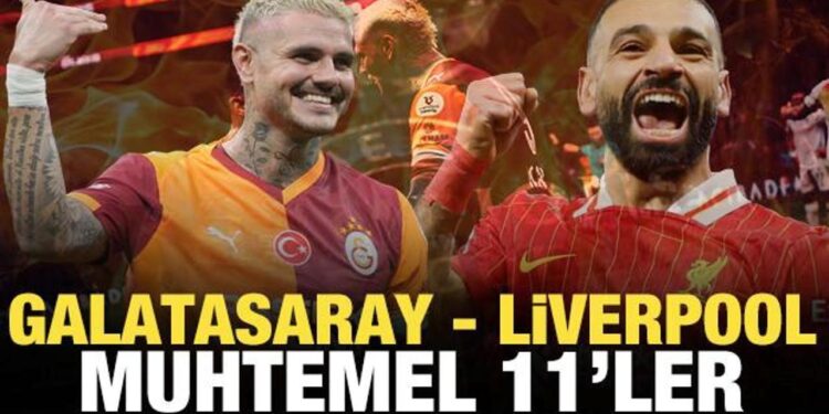 Galatasaray – Liverpool! Muhtemel 11’ler