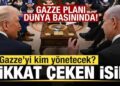 Gazze Planı dünya basınında! Gazze’yi kim yönetecek? Dikkat çeken isim