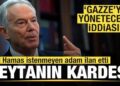 ‘Gazze’yi yönetecek’ iddiası! Hamas’tan son dakika açıklaması! İstenmeyen adam ilan etti