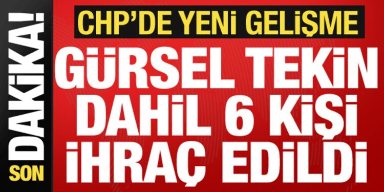 Gürsel Tekin dahil 6 kişi CHP’den ihraç edildi