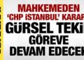 Gürsel Tekin göreve devam edecek! İtiraz reddedildi