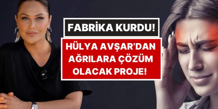 Hülya Avşar Yeni Sektöre Girdi: Migrene, Romatizmaya ve Diz Ağrılarına Karşı Giyilebilir Kumaşlar!