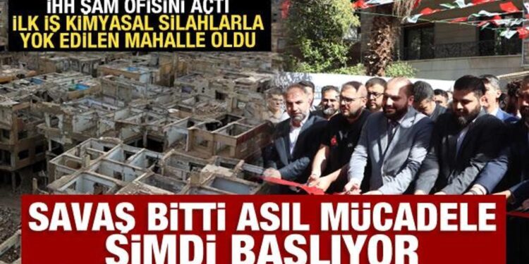 İHH Şam Ofisi açıldı! Savaş bitti ama asıl mücadele şimdi başlıyor