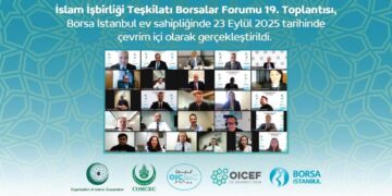 İslam İşbirliği Teşkilatı (İİT) Borsalar Forumu 19. Toplantısı yapıldı
