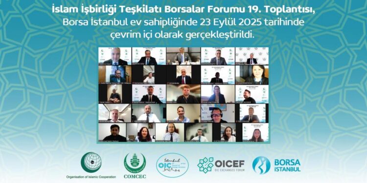 İslam İşbirliği Teşkilatı (İİT) Borsalar Forumu 19. Toplantısı yapıldı
