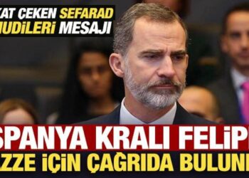 İspanya Kralı Felipe, Gazze için çağrıda bulundu! Dikkat çeken Sefarad Yahudileri mesajı