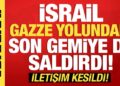 İsrail’den canlı yayında Marinette gemisine saldırı!