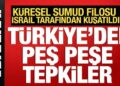 İsrail’den Sumud Filosu’na müdahale! Türkiye’den peş peşe tepkiler