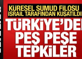 İsrail’den Sumud Filosu’na müdahale! Türkiye’den peş peşe tepkiler